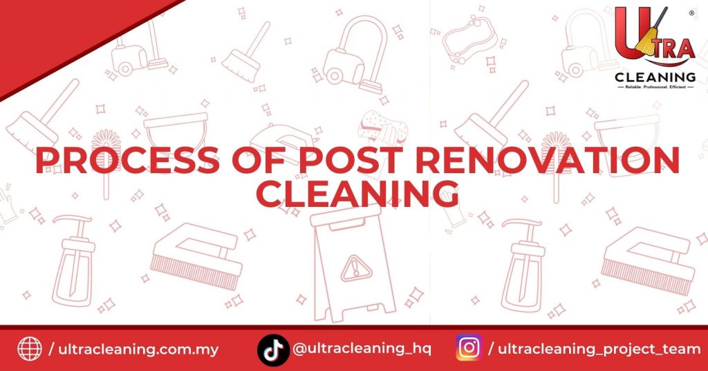 Process of Post Renovation Cleaning