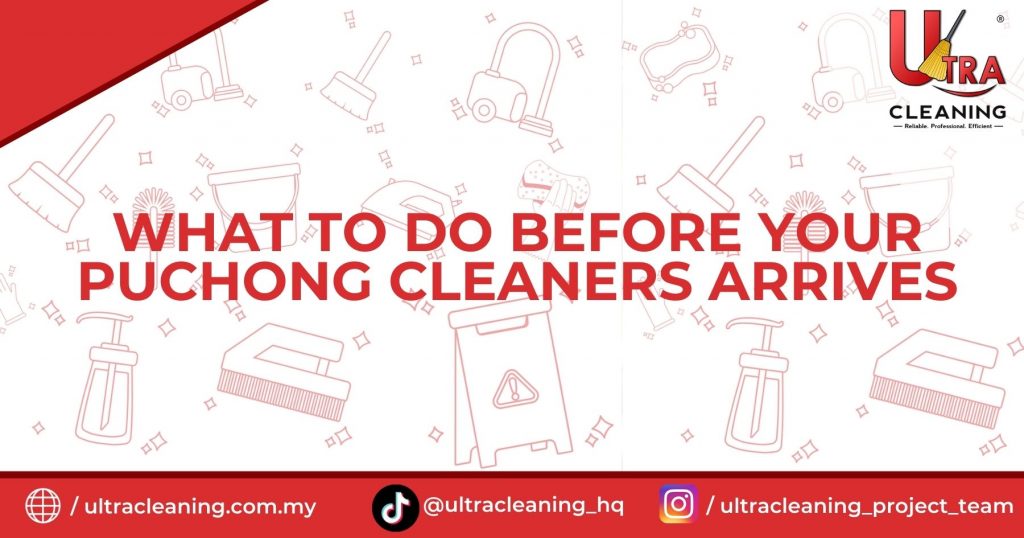 What To Do Before Your Puchong Cleaners Arrives