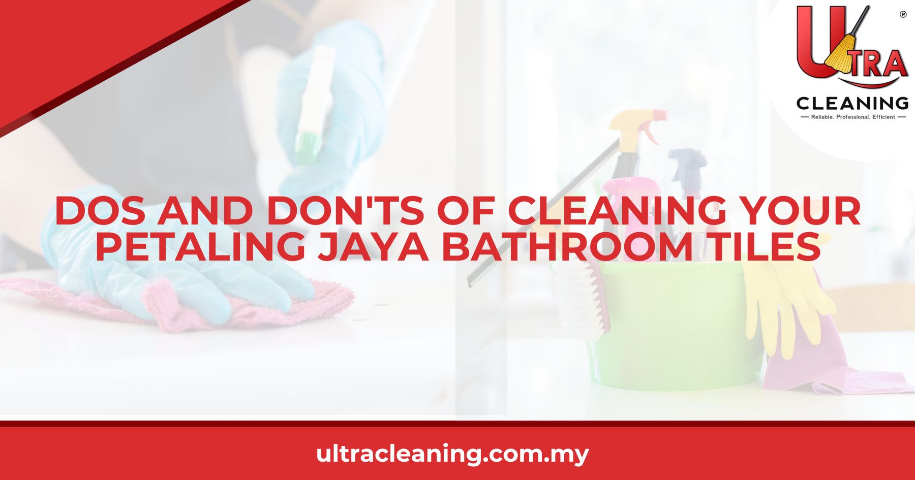 Dos and Don'ts of Cleaning Your Petaling Jaya Bathroom Tiles