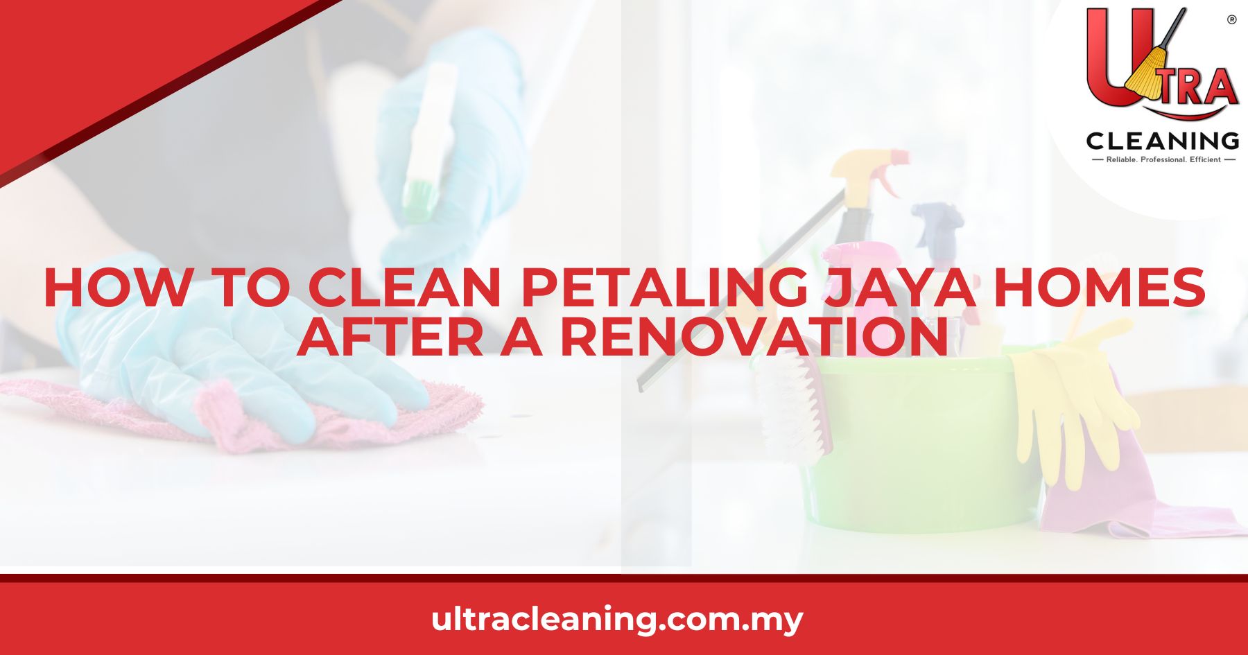 How to Clean Petaling Jaya Homes After a Renovation