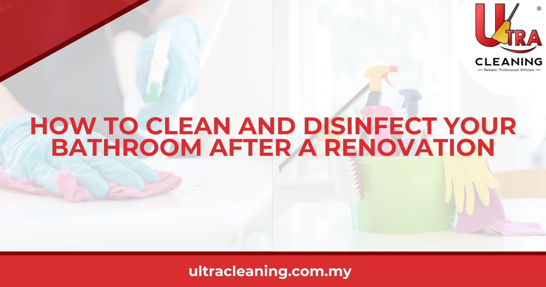 How to Clean and Disinfect Your Bathroom after a Renovation
