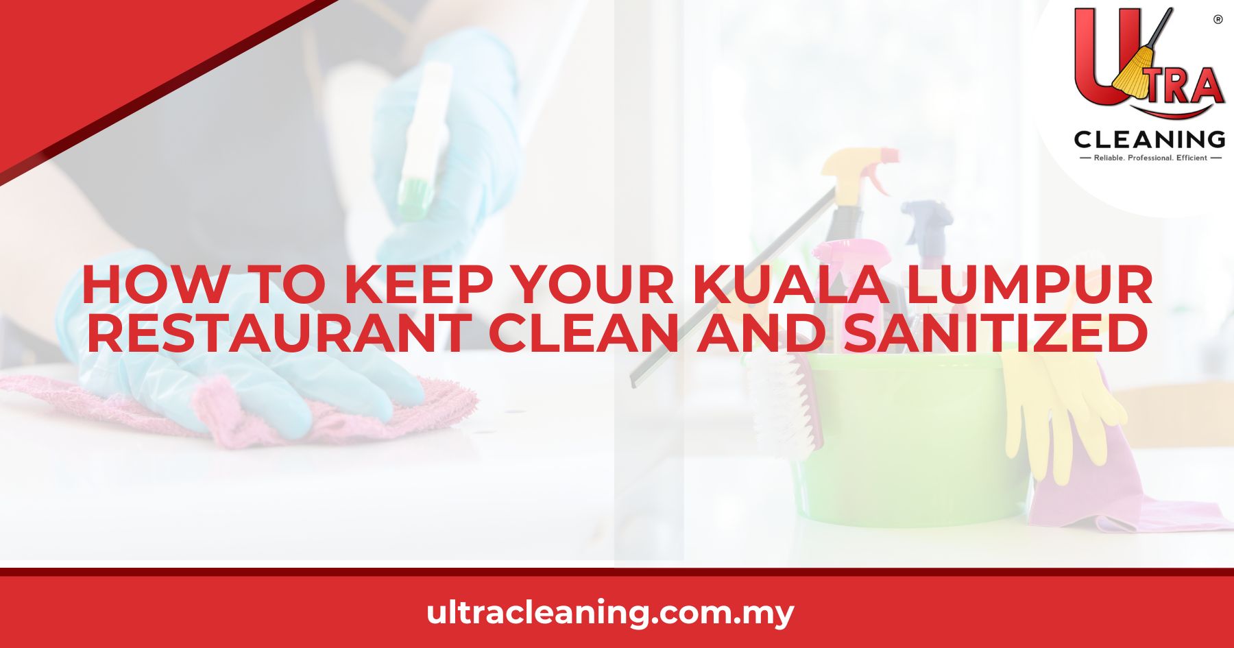 How to Keep Your Kuala Lumpur Restaurant Clean and Sanitized