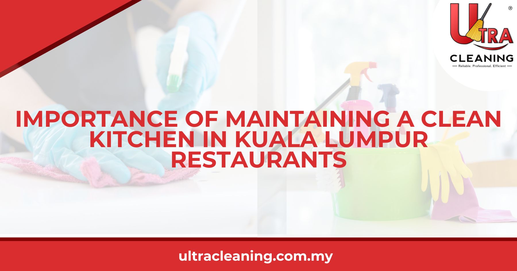 Importance of Maintaining a Clean Kitchen in Kuala Lumpur Restaurants