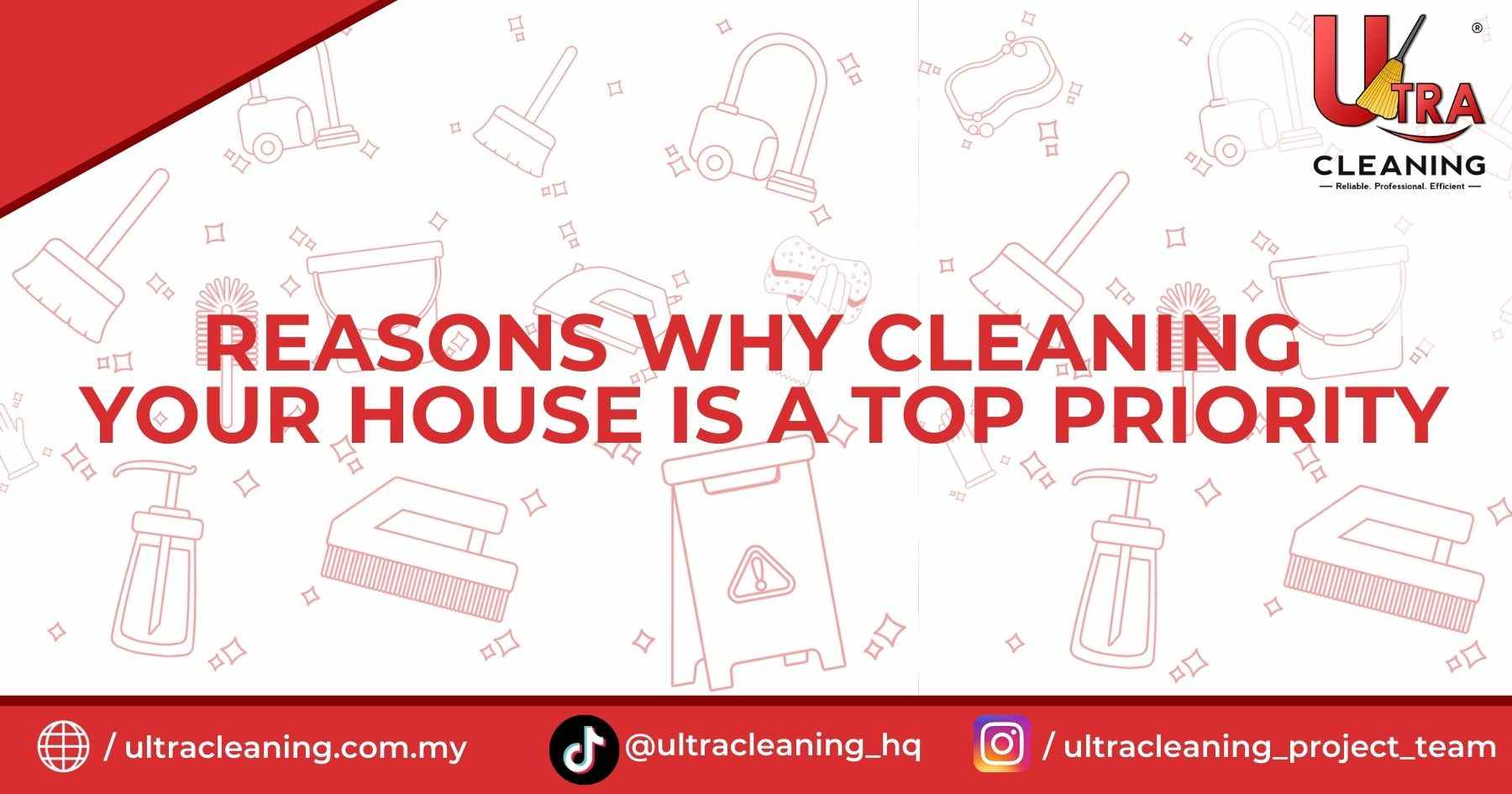 Reasons Why Cleaning Your House Is a Top Priority