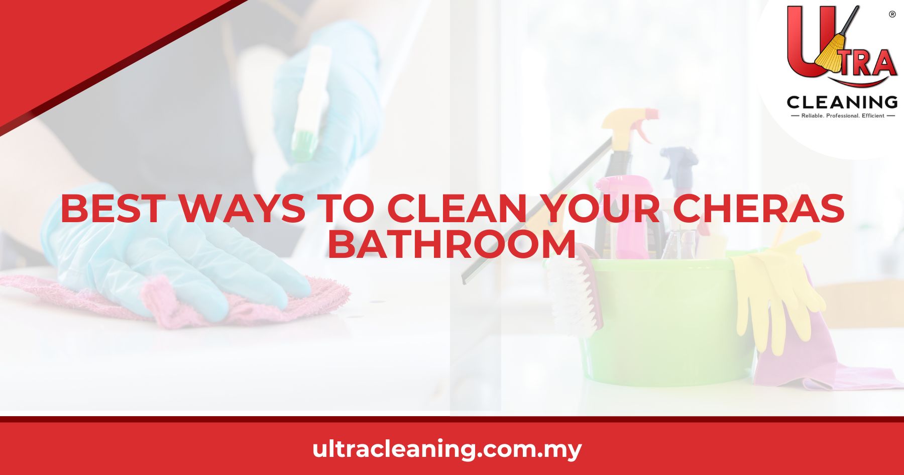 Best Ways to Clean Your Cheras Bathroom