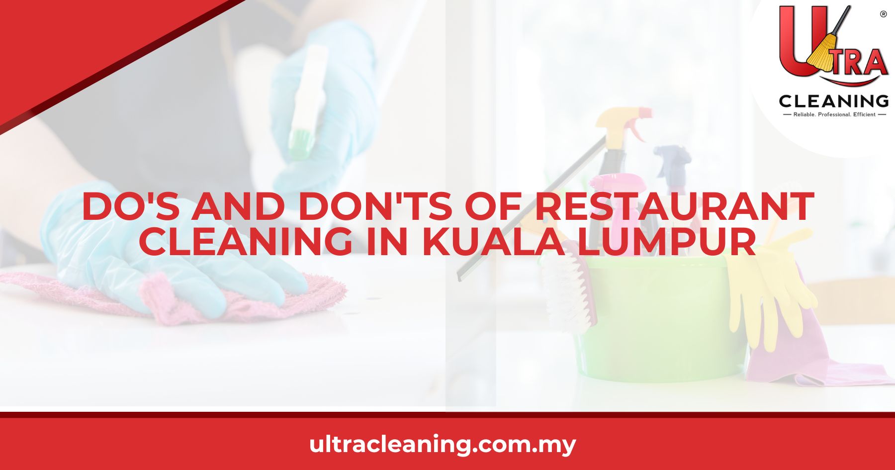 Do's and Don'ts of Restaurant Cleaning in Kuala Lumpur