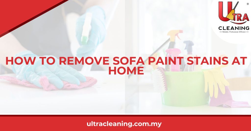 How to Remove Sofa Paint Stains at Home